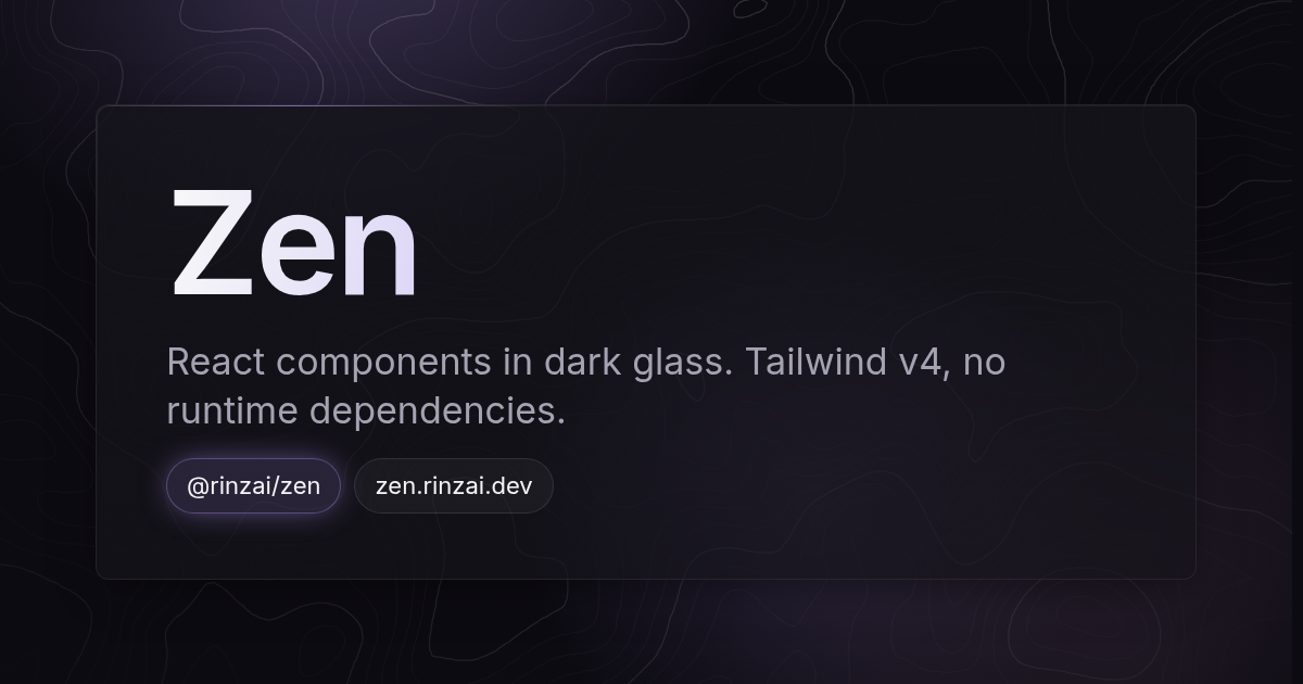 Zen: React components in dark glass